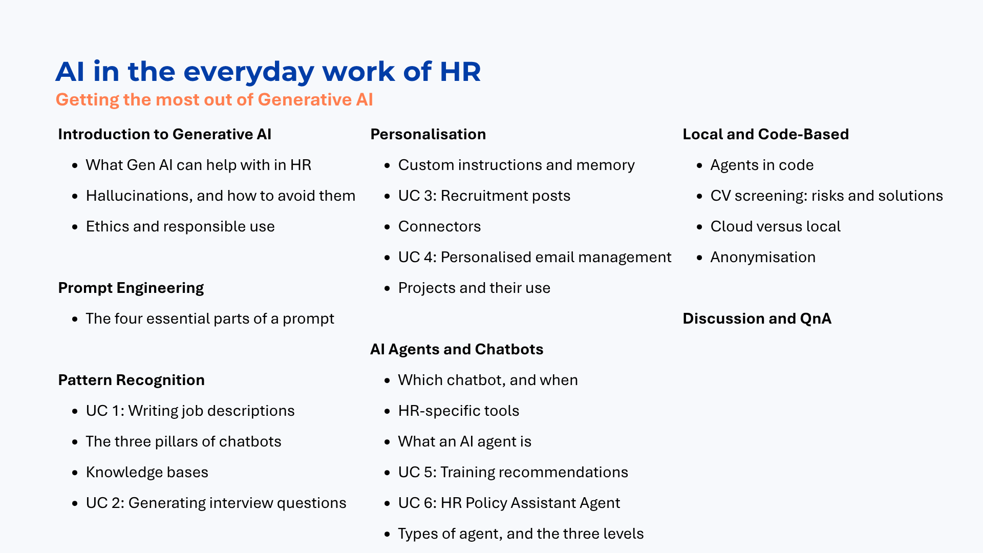 A training curriculum contents slide titled "AI in the everyday work of HR", listing sections and use cases: Introduction to Generative AI, Prompt Engineering, Pattern Recognition (job descriptions, interview questions), Personalisation (recruitment posts, email management), AI Agents and Chatbots (HR-specific tools, the HR Policy Assistant Agent), Local and Code-Based (CV screening, cloud versus local, anonymisation), and Discussion and QnA