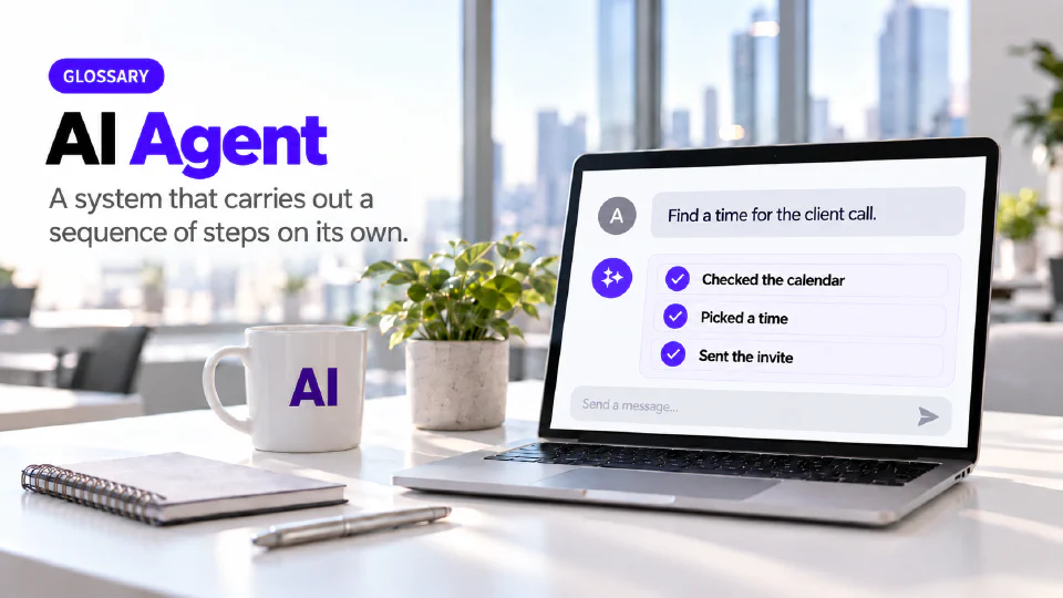A laptop on an office desk showing a chat where the request "Find a time for the client call." is answered with three ticked steps, Checked the calendar, Picked a time and Sent the invite, beside a mug printed with AI, a notebook and a pen, under a GLOSSARY badge and the two-tone heading AI Agent